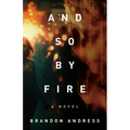 And So By Fire - Paperback