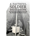 A Faithful Soldier Writes Home - Paperback