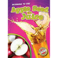 Apple Seed to Juice - Library Binding