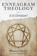 Enneagram Theology: Is It Christian? - Hardcover