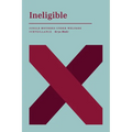 Ineligible: Single Mothers Under Welfare Surveillance - Paperback