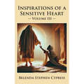 Inspirations of a Sensitive Heart: Volume III - Paperback