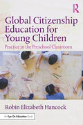 Global Citizenship Education for Young Children: Practice in the Preschool Classroom - Paperback