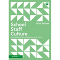 School Staff Culture: Knowledge-building, Reflection and Action - Paperback