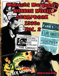 Midnight Marquee's HORROR MOVIE SCRAPBOOK 1930s Vol. 2 - Paperback