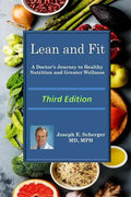 Lean and Fit: A Doctor's Journey to Healthy Nutrition and Greater Wellness - Paperback