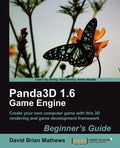 Panda3d 1.6 Game Engine Beginner's Guide - Paperback