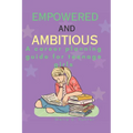 Empowered and Ambitious: A career planning guide for teenage girls - Paperback