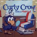 Curly Crow Gets a Haircut: A Children's Book About Identity and Trust for Kids Ages 4-8 - Paperback