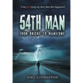 54th Man: From Bricks to Mansions - Hardcover