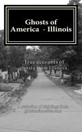 Ghosts of America - Illinois - Paperback