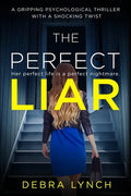 The Perfect Liar: A gripping psychological thriller with a shocking twist - Paperback