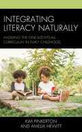 Integrating Literacy Naturally: Avoiding the One-Size-Fits-All Curriculum in Early Childhood - Paperback