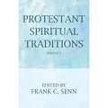 Protestant Spiritual Traditions, Volume Two - Paperback