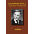 God's "Hitchhike" Evangelist: The Biography of Rolfe Barnard - Paperback