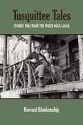 Tusquittee Tales: Stories That Made the Water Dogs Laugh - Paperback