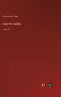 Viage de España: Tomo 11 - Hardcover
