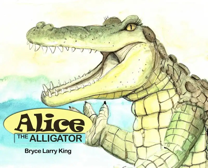 Alice the Alligator - Hardcover
