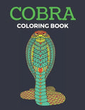 Cobra Coloring Book: Reptiles Coloring Book Cobra Snakes - For Adults & Teens Coloring Book Large Print - Paperback