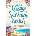 The Cottage on Sunshine Beach: An utterly gorgeous feel good romantic comedy - Paperback