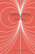 Revolution at Point Zero: Housework, Reproduction, and Feminist Struggle - Hardcover
