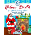 50 Christmas Doodles Coloring Book: Relaxing and Stress Relieving Holiday Designs - Paperback