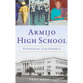 Armijo High School: Fairfield, California - Hardcover