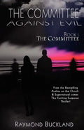 The Committee Against Evil Book I: The Committee: The Committee - Paperback
