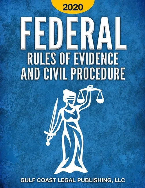 Federal Rules of Evidence and Civil Procedure 2020 - Paperback