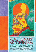 Reactionary Modernism - Hardcover