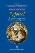 Rejoice!. To Consacrated Men and Women from the Theachings of Pope Francis - Paperback