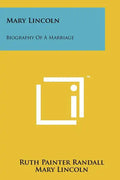 Mary Lincoln: Biography Of A Marriage - Paperback