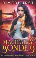 Magically Bonded: An Urban Fantasy Novel - Paperback