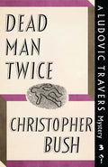 Dead Man Twice: A Ludovic Travers Mystery - Paperback