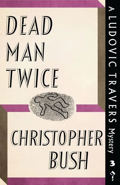 Dead Man Twice: A Ludovic Travers Mystery - Paperback
