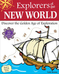 Explorers of the New World: Discover the Golden Age of Exploration - Paperback