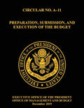 OMB Circular No. A-11 Preparation, Submission, and Execution of the Budget: December 2019 (Full) - Paperback