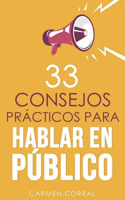 33 consejos prácticos para HABLAR EN PÚBLICO - Paperback