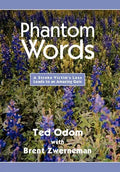 Phantom Words: A Stroke Victim's Loss Leads to an Amazing Gain - Hardcover
