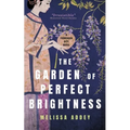 The Garden of Perfect Brightness - Paperback