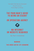 Start and Run Your Own Escort Agency: The Simple Guide to Business Success - Paperback