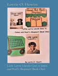 Little Lorrie Lincoln Goes to James and Pearl's Shopmart (Book One) - Paperback