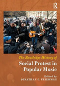 The Routledge History of Social Protest in Popular Music - Paperback