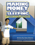 Making Money While You're Sleeping: My Journey as a Kid Entrepreneur - Paperback