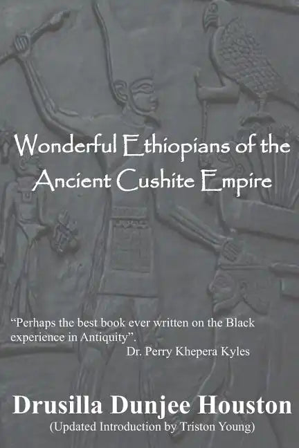 Wonderful Ethiopians of the Ancient Cushite Empire - Paperback