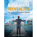 Kingdom Mentality: The God of the Second Chances - Paperback