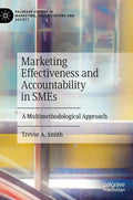 Marketing Effectiveness and Accountability in Smes: A Multimethodological Approach - Hardcover