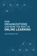 How Organizations Can Make the Most of Online Learning - Paperback