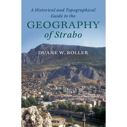 A Historical and Topographical Guide to the Geography of Strabo - Paperback