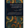 Iamblichus' Life of Pythagoras, or Pythagoric Life - Paperback